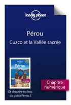 Couverture du livre « Pérou ; Cuzco et la Vallée Sacrée (5e édition) » de  aux éditions Lonely Planet France