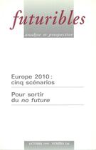 Couverture du livre « Futuribles 246, octobre 1999. europe 2010 : cinq scenarios - pour sortir du no future » de Bertrand/Michalski aux éditions Futuribles