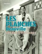 Couverture du livre « Les Planches : Deauville : 100 ans d'histoires » de Philippe Normand aux éditions Des Falaises