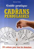 Couverture du livre « Guide pratique des cadrans pendulaires » de Bernard Peltier aux éditions Cristal