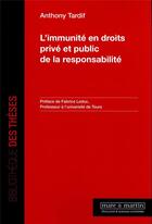 Couverture du livre « L'immunité en droits privé et public de la responsabilité » de Anthony Tardif aux éditions Mare & Martin