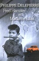 Couverture du livre « Fred hamster et madame lilas » de Philippe Delepierre aux éditions Liana Levi