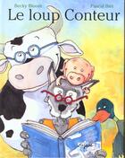 Couverture du livre « Le loup conteur » de Becky Bloom et Pascal Biet aux éditions Mijade