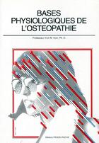 Couverture du livre « Bases physiologiques de l'ostéopathie » de M. Korr aux éditions Frison Roche