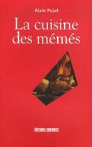 Couverture du livre « La cuisine des mémés » de Alain Pujol aux éditions Sud Ouest Editions