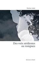Couverture du livre « Des voix stridentes ou rompues » de Audet Martine aux éditions Éditions Du Noroît