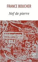 Couverture du livre « Nef de pierre » de France Boucher aux éditions Ecrits Des Forges