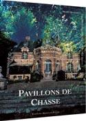 Couverture du livre « Pavillons de chasse » de Mich Beurdeley aux éditions Monelle Hayot