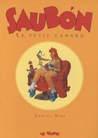 Couverture du livre « Saubon, le petit canard t.1 » de Carlos Nine aux éditions Les Reveurs