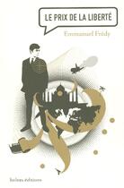 Couverture du livre « Le Prix De La Liberte » de Emmanuel Fredy aux éditions Belem