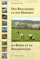 Couverture du livre « Des bouchures et des hommes en Berry et en Bourbonnais » de Gérard Vincent aux éditions Alice Lyner