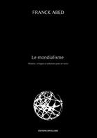 Couverture du livre « Le mondialisme » de Franck Abed aux éditions Thebookedition.com