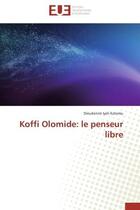 Couverture du livre « Koffi olomide: le penseur libre » de Iyeli Katamu D. aux éditions Editions Universitaires Europeennes