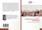 Couverture du livre « La délinquance juvénile à Lafiabougou » de Mamadou Nabombo aux éditions Editions Universitaires Europeennes