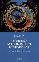 Couverture du livre « Pour une astrologie de l'événement » de Daniele Jay aux éditions Dervy