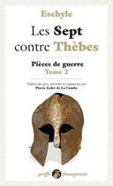 Couverture du livre « Les sept contre Thèbes Tome 2 : pièces de guerre » de Eschyle aux éditions Anacharsis