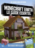 Couverture du livre « Minecraft earth ; le guide essentiel » de Tom Phillips aux éditions 404 Editions