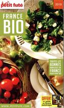 Couverture du livre « France bio (édition 2019) » de  aux éditions Le Petit Fute