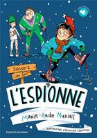 Couverture du livre « L'espionne : saison 2 (au ski) » de Marie-Aude Murail et Eglantine Ceulemans aux éditions Bayard Jeunesse