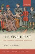 Couverture du livre « The Visible Text: Textual Production and Reproduction from Beowulf to » de Bredehoft Thomas A aux éditions Oup Oxford
