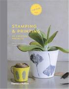 Couverture du livre « Stamping and printing » de Greenberg Emilie/Thi aux éditions Thames & Hudson