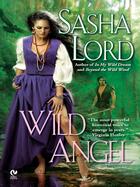 Couverture du livre « Wild Angel » de Sasha Lord aux éditions Penguin Group Us