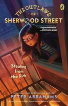 Couverture du livre « The Outlaws of Sherwood Street: Stealing from the Rich » de Peter Abrahams aux éditions Penguin Group Us