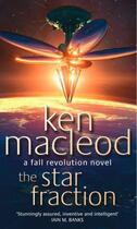 Couverture du livre « The Star Fraction » de Ken Macleod aux éditions Little Brown Book Group Digital