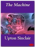 Couverture du livre « The Machine » de Upton Sinclair aux éditions Ebookslib