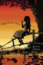 Couverture du livre « Katerina's Wish » de Mobley Jeannie aux éditions Margaret K Mcelderry Books