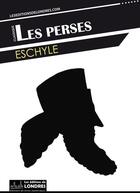 Couverture du livre « Les Perses » de Eschyle aux éditions Les Editions De Londres