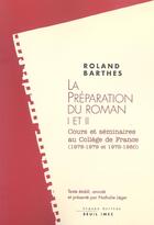 Couverture du livre « La preparation du roman (i et ii). cours et seminaires au college de france (1978-1979 et 1979-1980) » de Roland Barthes aux éditions Seuil