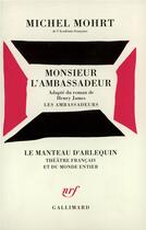 Couverture du livre « Monsieur l'ambassadeur » de Michel Mohrt aux éditions Gallimard