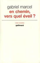 Couverture du livre « En Chemin Vers Quel Eve » de Gabriel Marcel aux éditions Gallimard