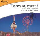 Couverture du livre « En avant, route ! » de Alix De Saint-Andre aux éditions Epagine