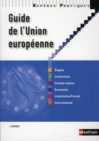 Couverture du livre « Guide de l'union européenne » de Jose Echkenazi aux éditions Nathan