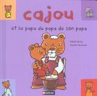 Couverture du livre « Cajou et papa du papa de papa » de Levy/Deneux aux éditions Nathan