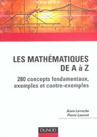 Couverture du livre « Les mathematiques de a a z - 280 concepts fondamentaux, exemples et contre-exemples » de Larroche/Laurent aux éditions Dunod