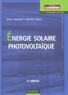 Couverture du livre « Energie Solaire Photovoltaique (3e Edition) » de Anne Labouret aux éditions Dunod