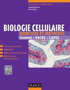 Couverture du livre « Biologie cellulaire ; exercices et méthodes » de Marc Thiry et Sandra Racano et Pierre Rigo aux éditions Dunod