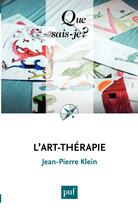 Couverture du livre « L'art-thérapie (9e édition) » de Jean-Pierre Klein aux éditions Presses Universitaires De France