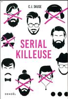Couverture du livre « Serial killeuse » de C. J. Skuse aux éditions Denoel