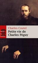 Couverture du livre « Petite vie de : petite vie de Charles Péguy » de Charles Coutel aux éditions Desclee De Brouwer