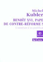 Couverture du livre « Benoit xvi pape de contre-reforme ? » de  aux éditions Bayard