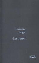 Couverture du livre « Les autres » de Christine Angot aux éditions Stock