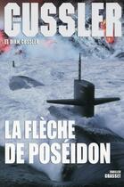 Couverture du livre « La flèche de Poséidon » de Clive Cussler et Dirk Cussler aux éditions Grasset