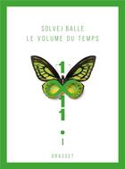 Couverture du livre « Le volume du temps Tome 1 » de Solvej Balle aux éditions Grasset Et Fasquelle