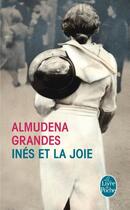 Couverture du livre « Inés et la joie » de Almudena Grandes aux éditions Le Livre De Poche
