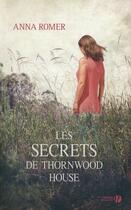 Couverture du livre « Les secrets de Thornwood House » de Anna Romer aux éditions Presses De La Cite