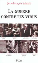 Couverture du livre « La Guerre Contre Les Virus » de Jean-Francois Saluzzo aux éditions Plon